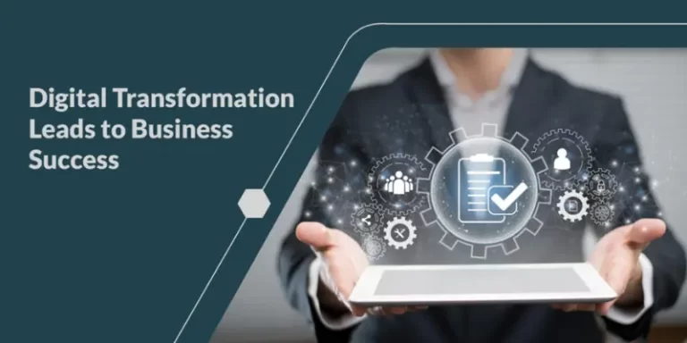 Digital Transformation Lead to Business Success